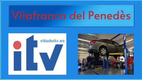 itv villafranca del penedes|Cita previa ITV en Vilafranca Del Penedes (Barcelona)